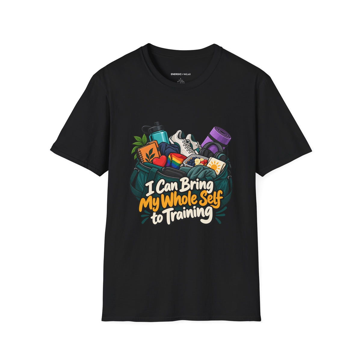 Graphic fitness T-shirt featuring the "I Can Bring My Whole Self to Training" design.