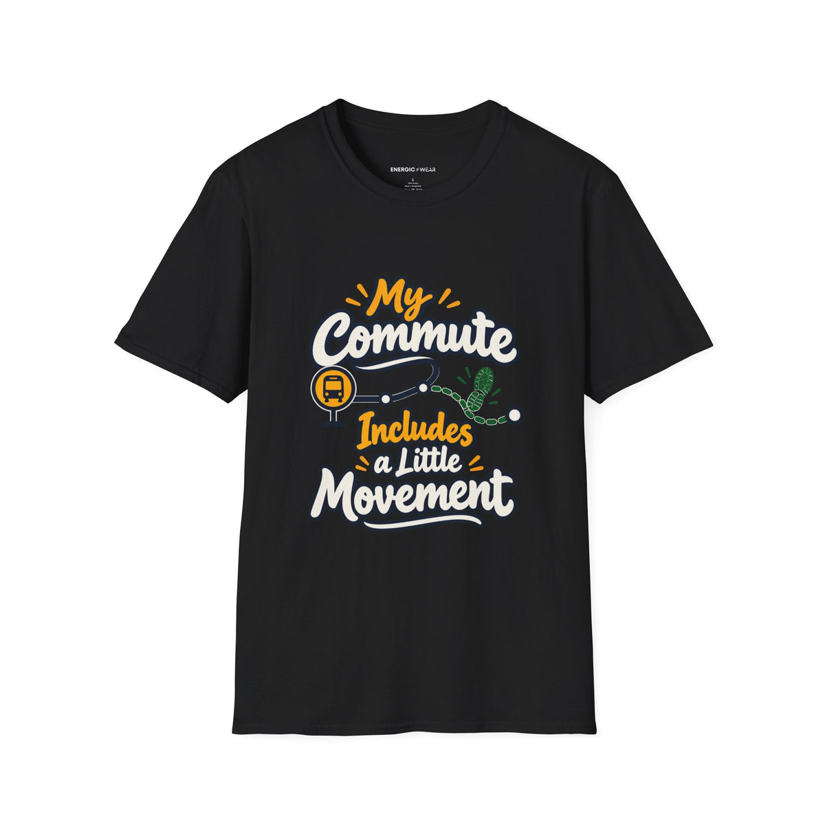 Graphic fitness T-shirt featuring the "My Commute Includes a Little Movement" design.