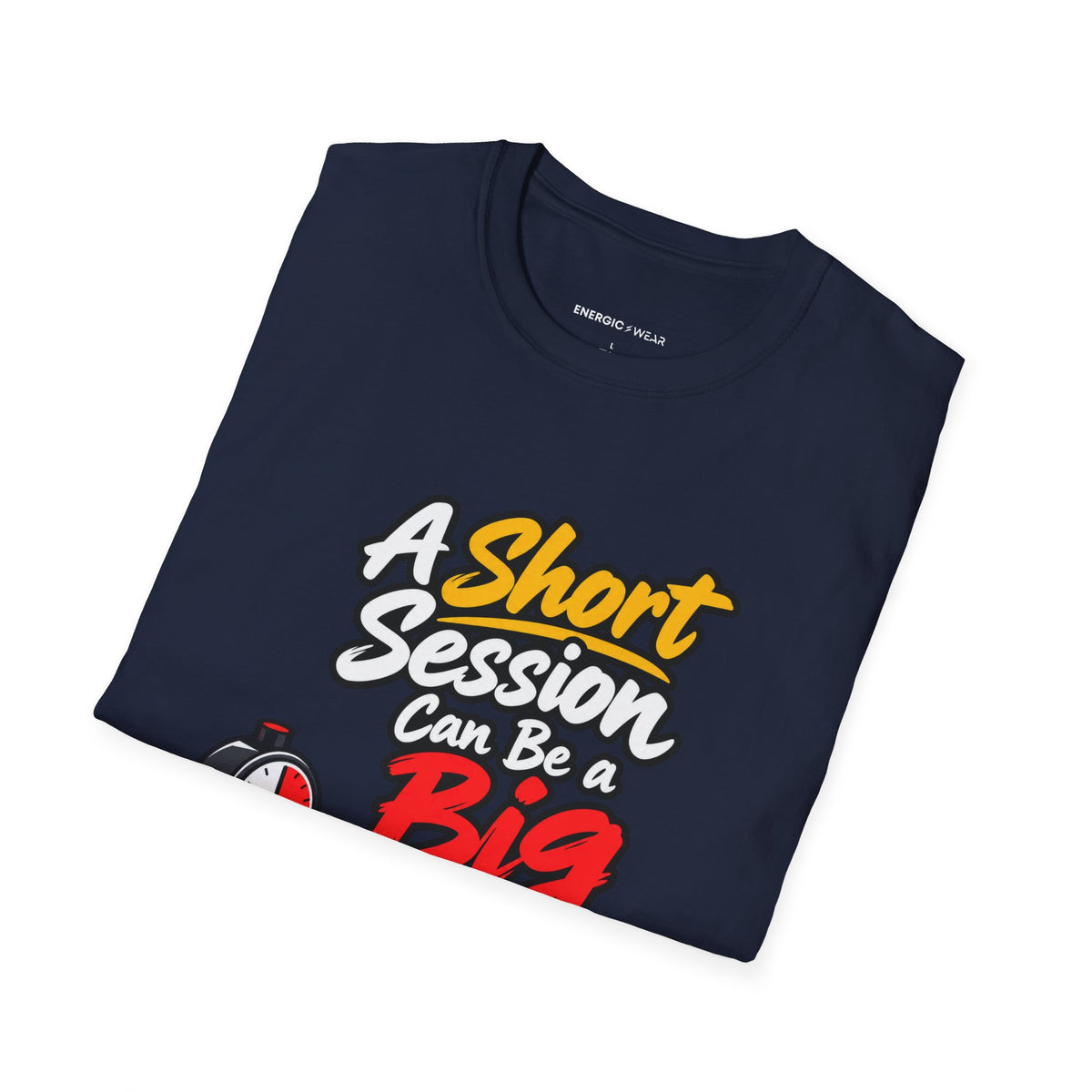 Graphic fitness T-shirt featuring the "A Short Session Can Be a Big Decision" design.