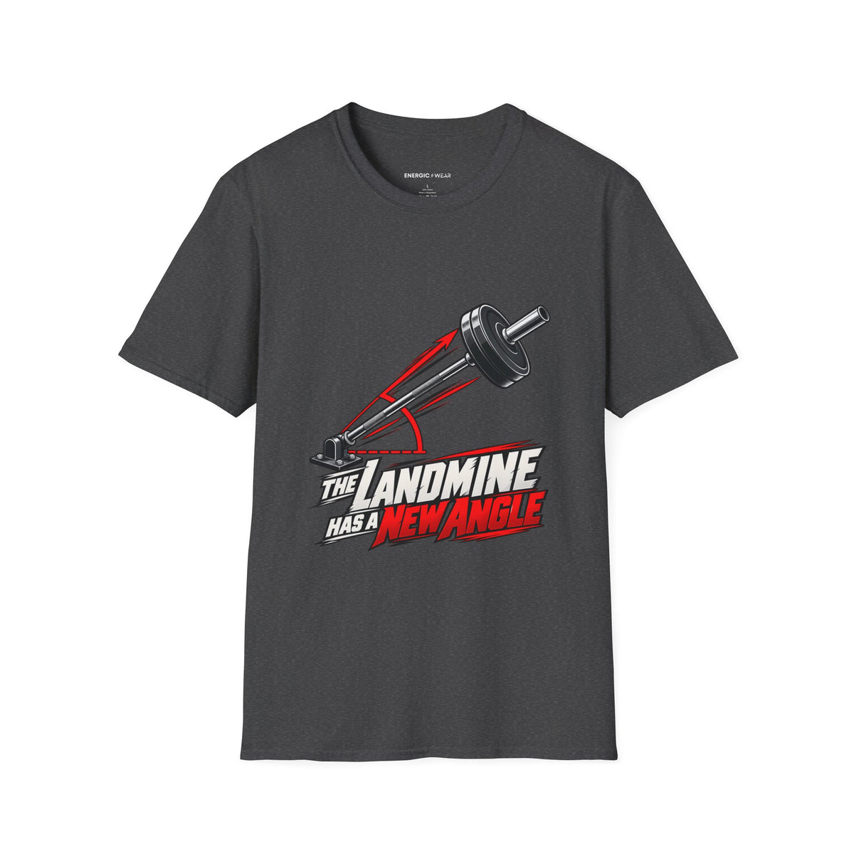 Graphic fitness T-shirt featuring the "The Landmine Has a New Angle" design.