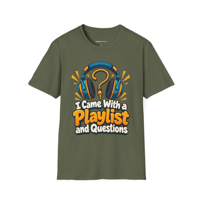Graphic fitness T-shirt featuring the "I Came With a Playlist and Questions" design.
