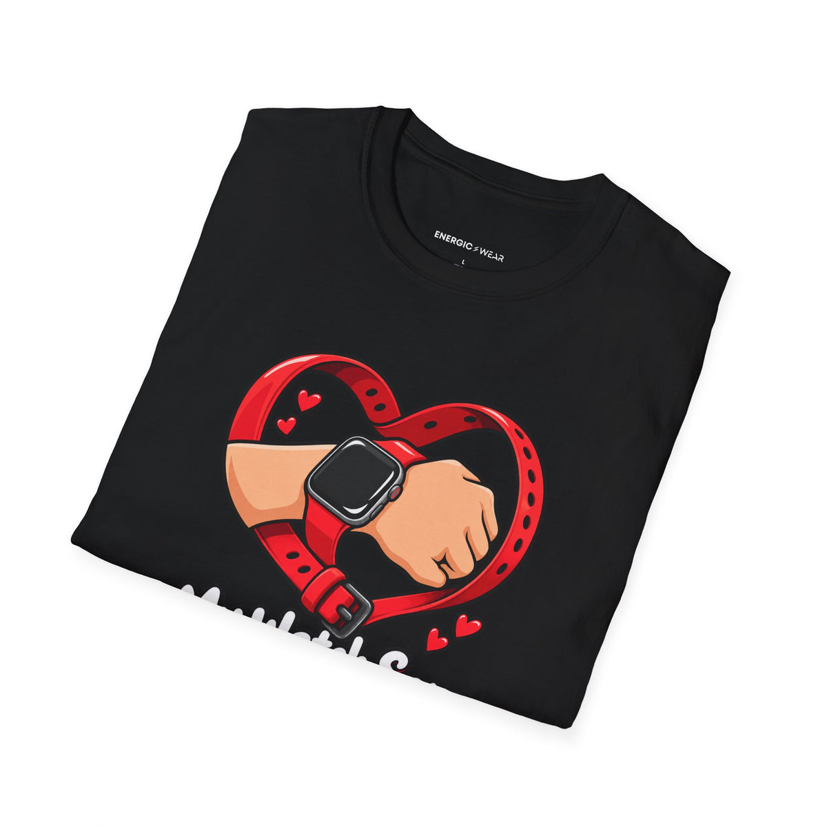 Graphic fitness T-shirt featuring the "My Watch Says We're in a Relationship" design.