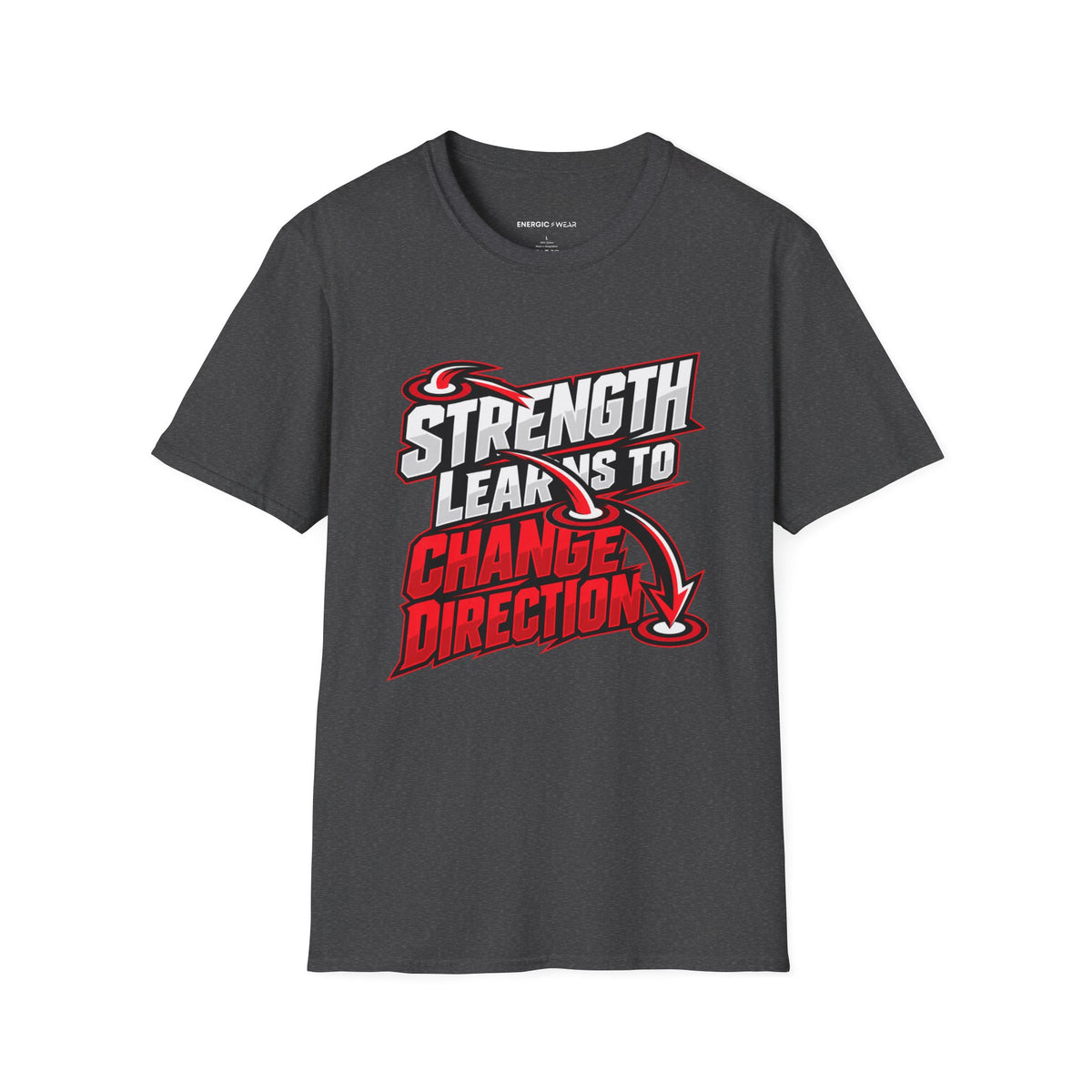 Graphic fitness T-shirt featuring the "Strength Learns to Change Direction" design.