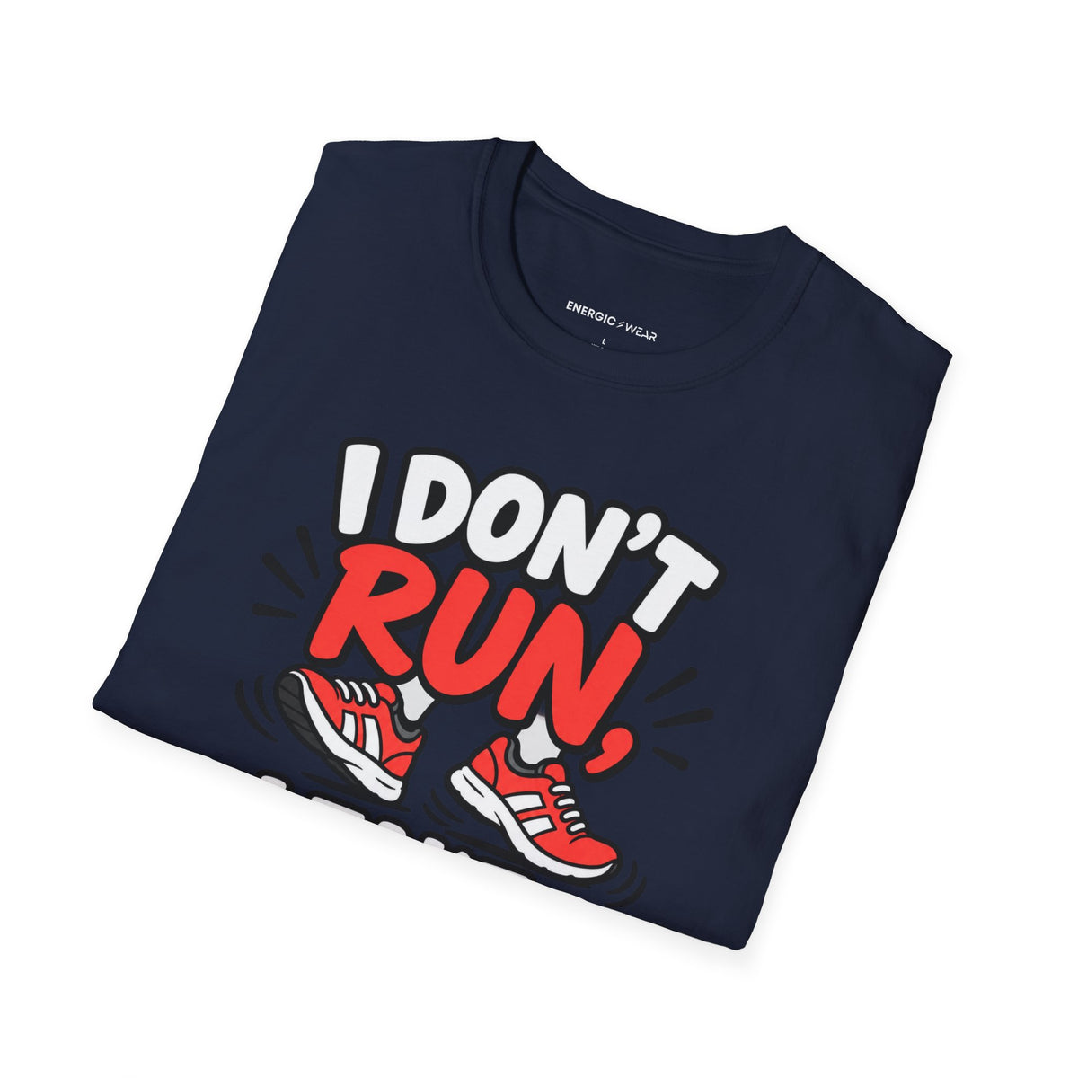 Graphic fitness T-shirt featuring the "I Don't Run, I Take Brisk Walks to the Fridge" design.