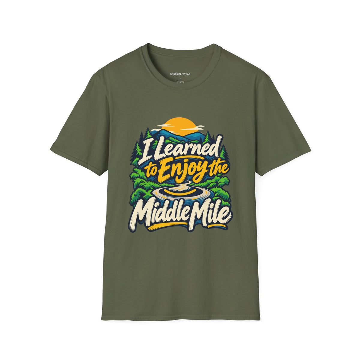 Graphic fitness T-shirt featuring the "I Learned to Enjoy the Middle Mile" design.