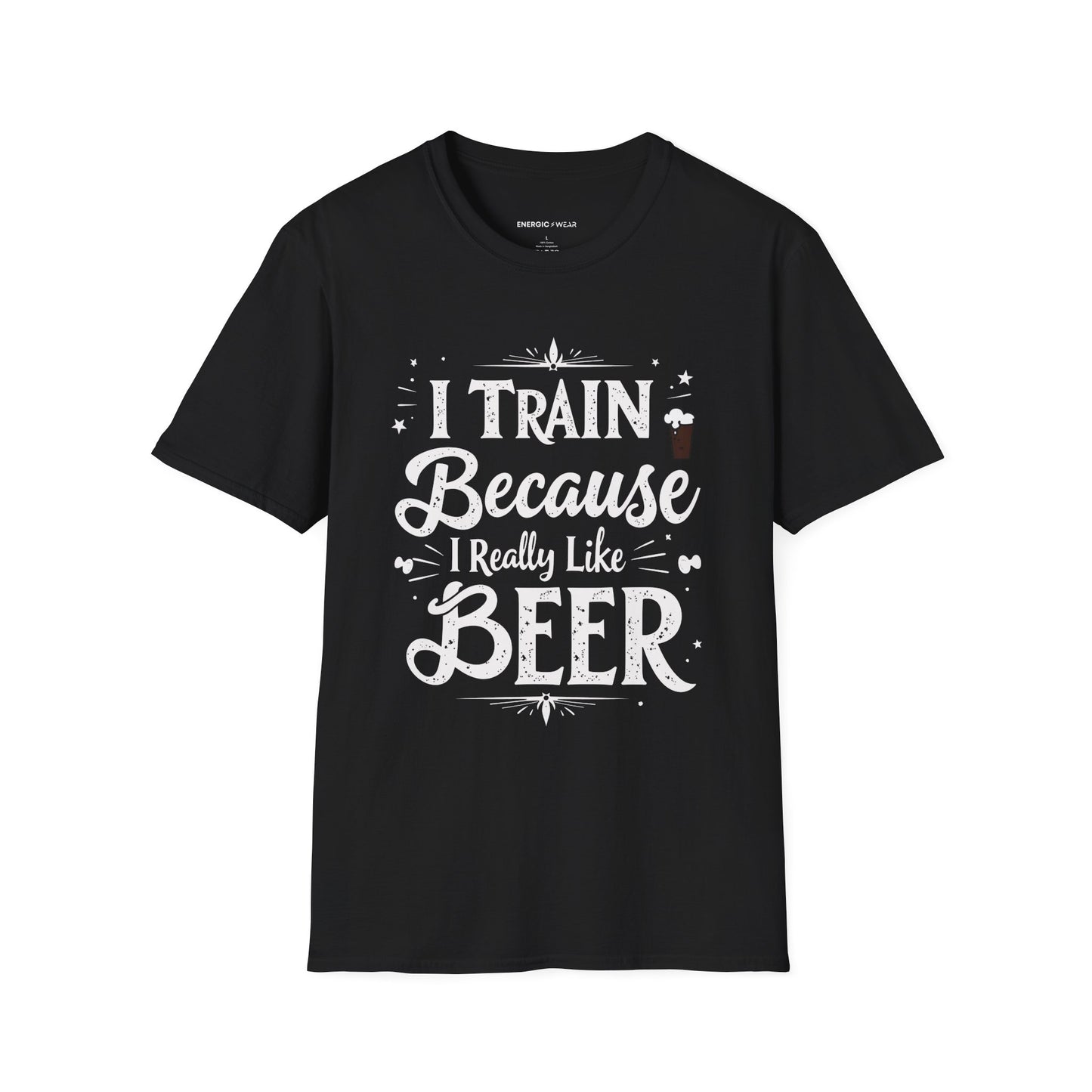 I Train BECAUSE I Really Like Beer! Funny Workout Shirt