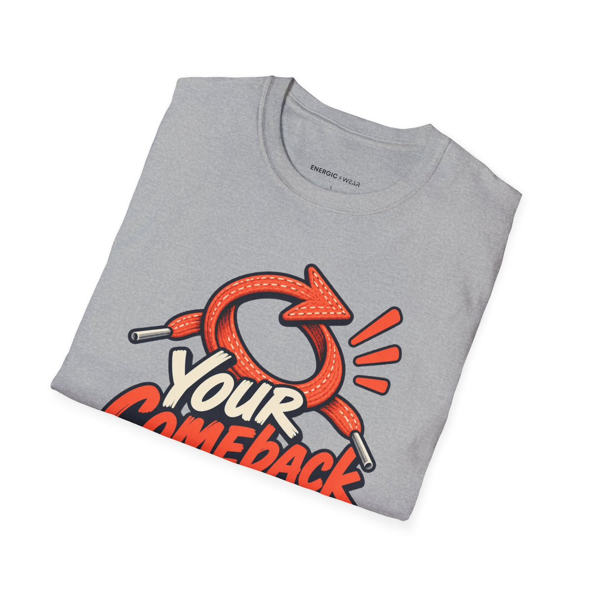 Graphic fitness T-shirt featuring the "Your Comeback Has a Warm-Up" design.