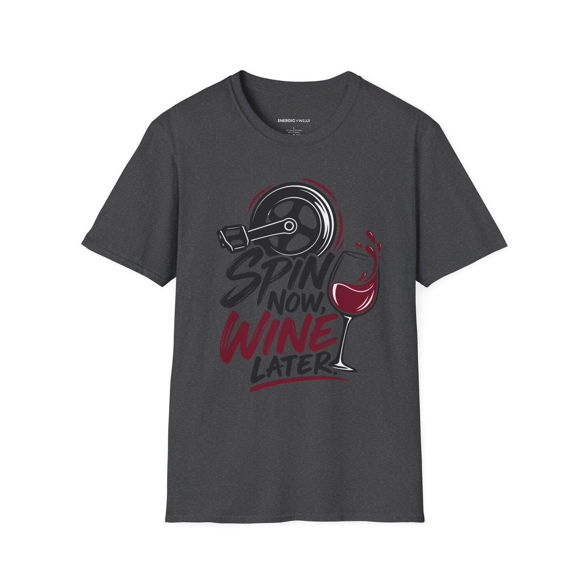 Graphic fitness T-shirt featuring the "Spin Now, Wine Later" design.