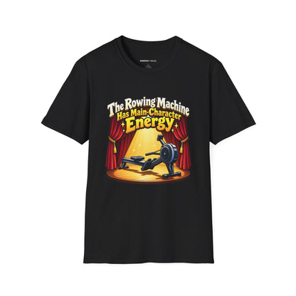 Graphic fitness T-shirt featuring the "The Rowing Machine Has Main-Character Energy" design.