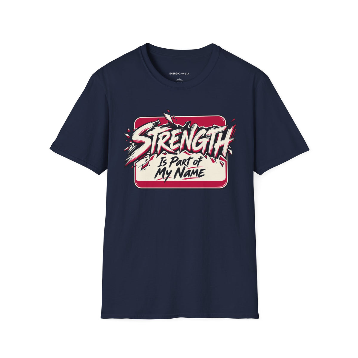 Graphic fitness T-shirt featuring the "Strength Is Part of My Name" design.