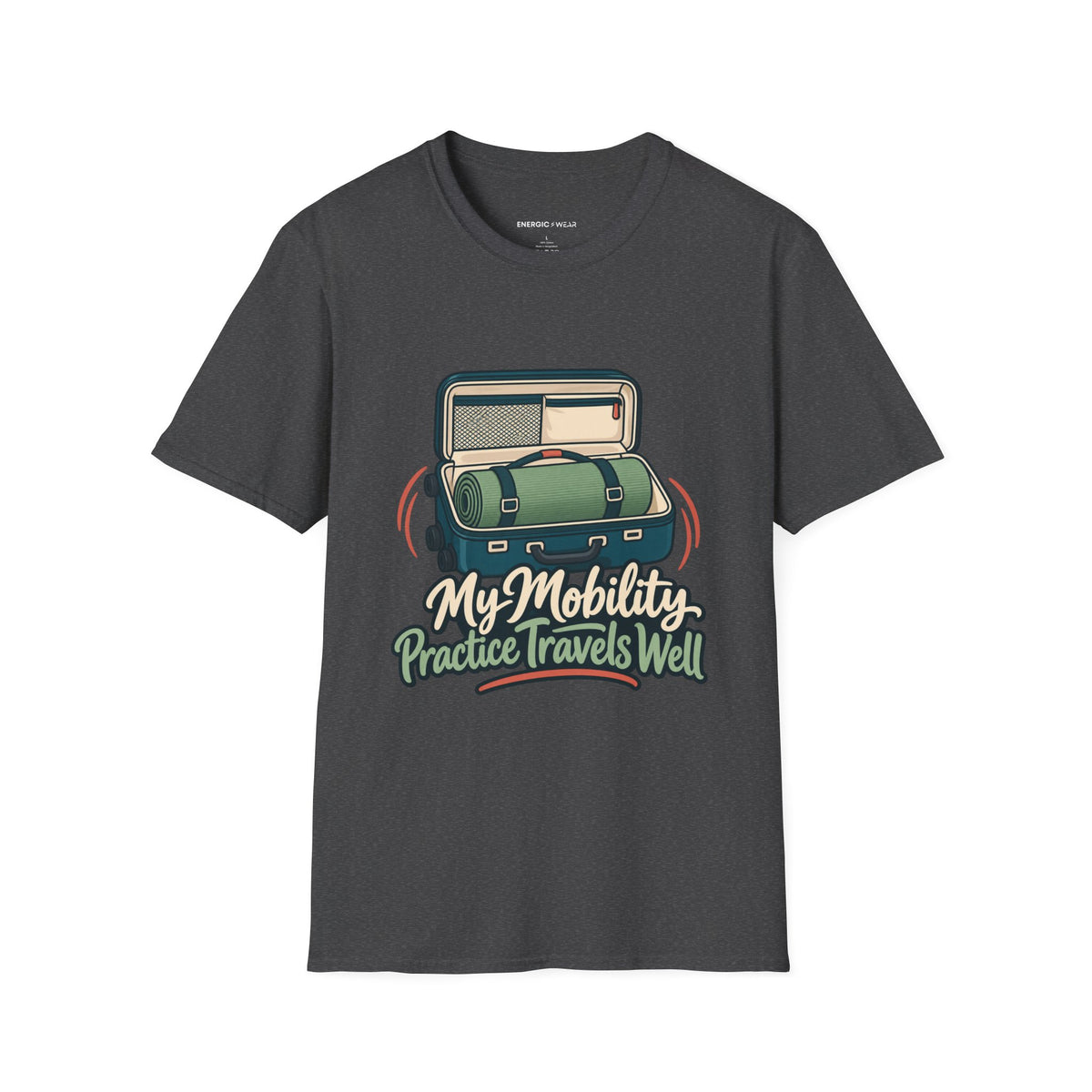 Graphic fitness T-shirt featuring the "My Mobility Practice Travels Well" design.