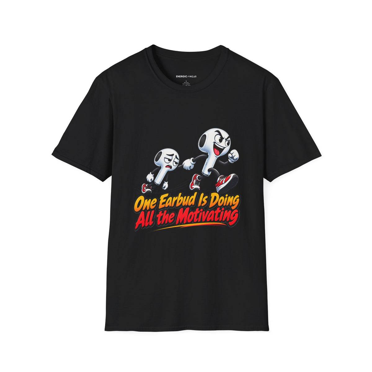 Graphic fitness T-shirt featuring the "One Earbud Is Doing All the Motivating" design.