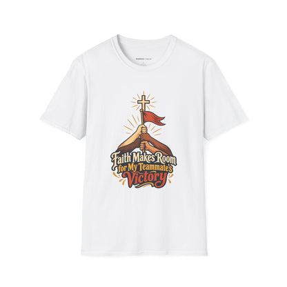Graphic fitness T-shirt featuring the "Faith Makes Room for My Teammate S Victory" design.