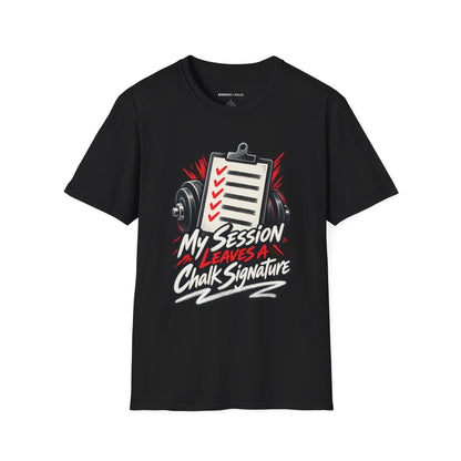 Graphic fitness T-shirt featuring the "My Session Leaves a Chalk Signature" design.