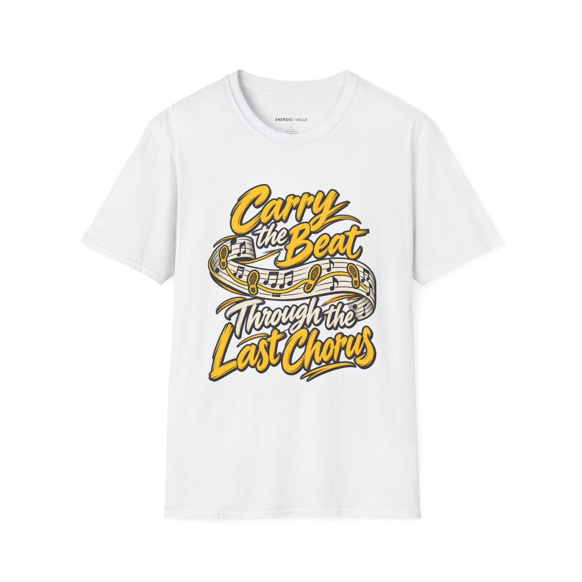 Graphic fitness T-shirt featuring the "Carry the Beat Through the Last Chorus" design.