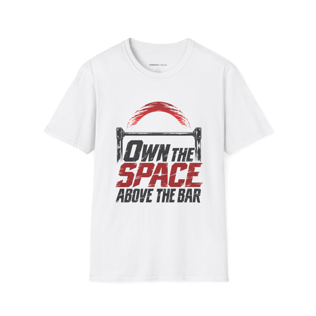Graphic fitness T-shirt featuring the "Own the Space Above the Bar" design.