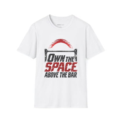 Graphic fitness T-shirt featuring the "Own the Space Above the Bar" design.
