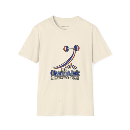 Graphic fitness T-shirt featuring the "Her Clean and Jerk Deserves a Crowd" design.