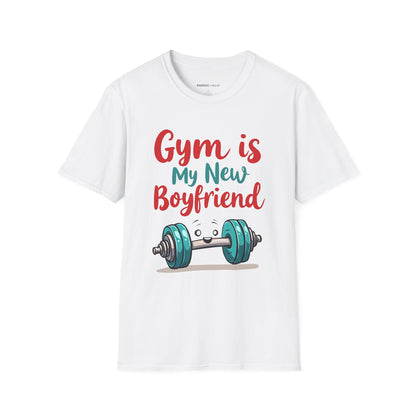 Gym is My New Boyfriend! Funny Fitness Shirt