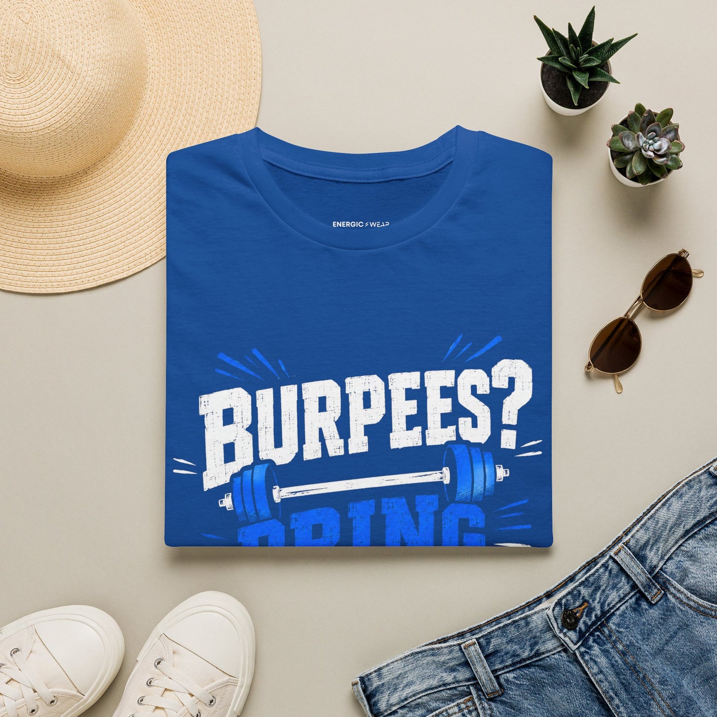 Burpees? Bring It On T-Shirt