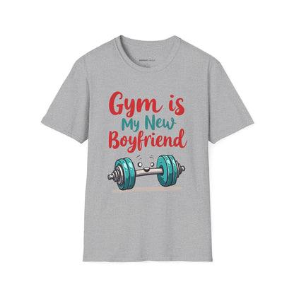 Gym is My New Boyfriend! Funny Fitness Shirt