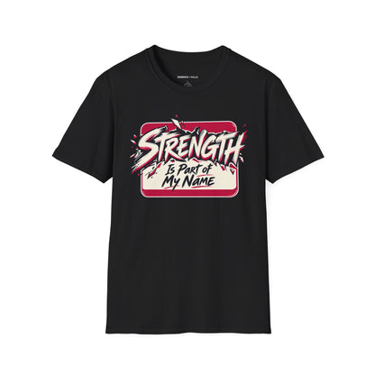 Graphic fitness T-shirt featuring the "Strength Is Part of My Name" design.