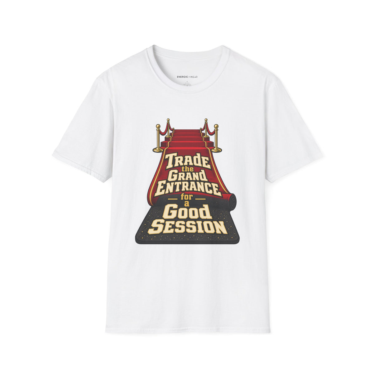 Graphic fitness T-shirt featuring the "Trade the Grand Entrance for a Good Session" design.