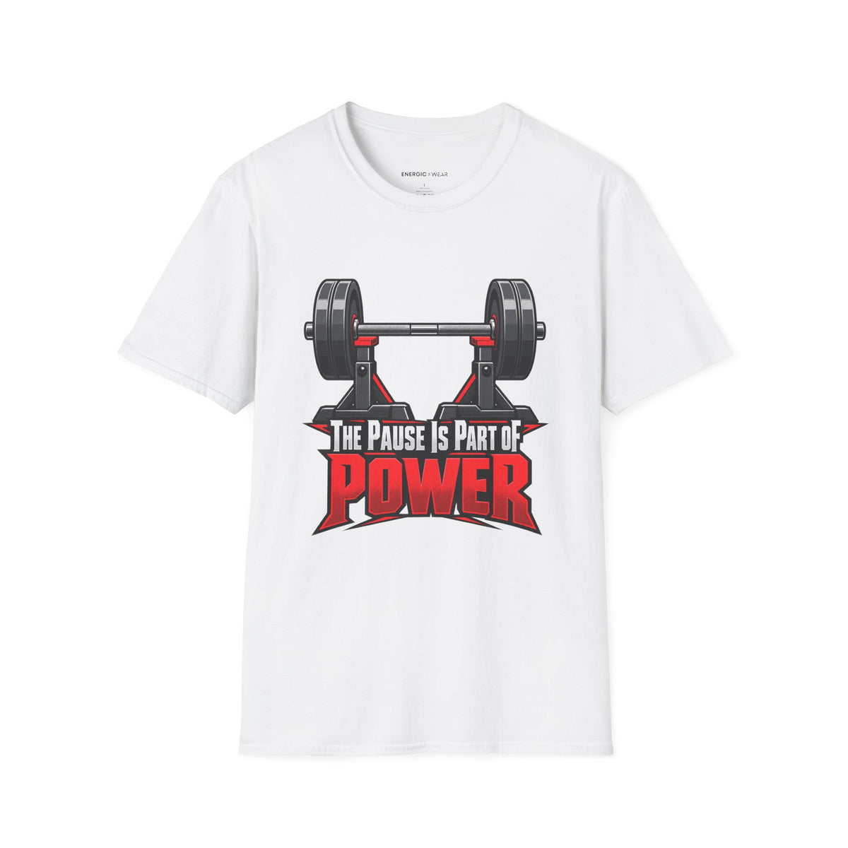 Graphic fitness T-shirt featuring the "The Pause Is Part of the Power" design.