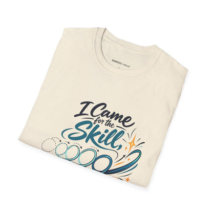 Graphic fitness T-shirt featuring the "I Came for the Skill Stayed for Myself" design.