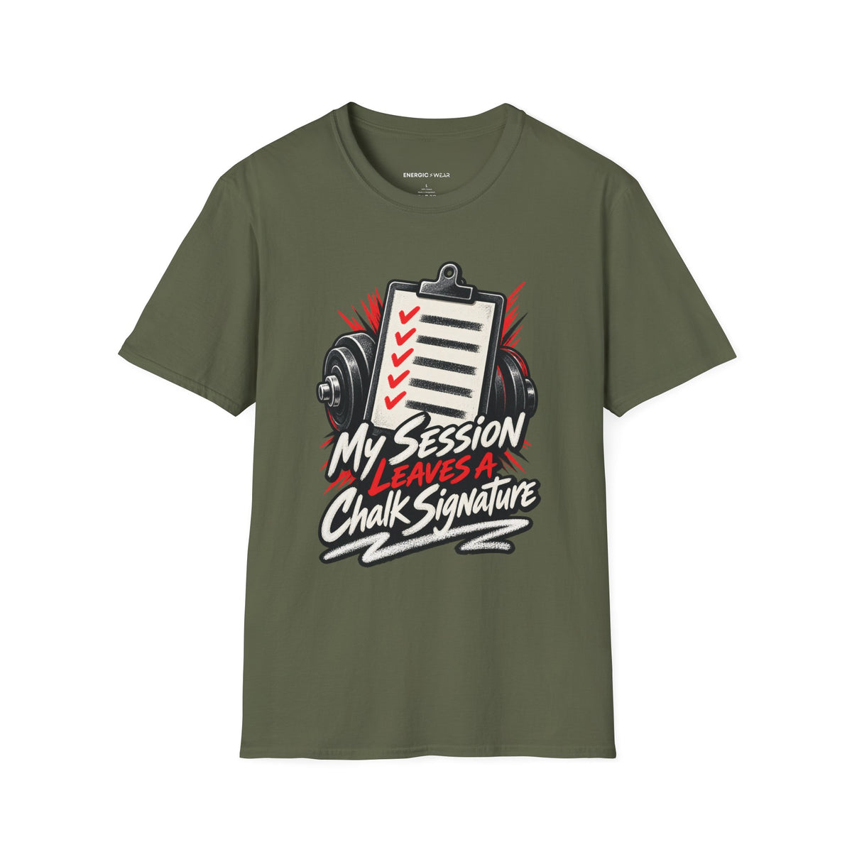 Graphic fitness T-shirt featuring the "My Session Leaves a Chalk Signature" design.