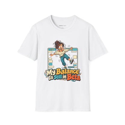 Graphic fitness T-shirt featuring the "My Balance Is Still in Beta" design.