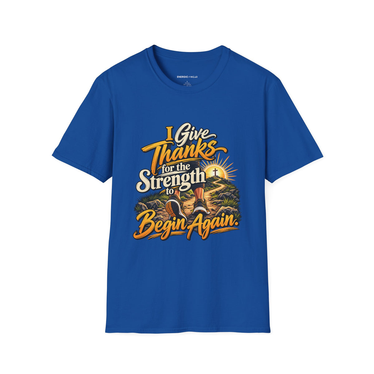 I Give Thanks for the Strength to Begin Again T-Shirt