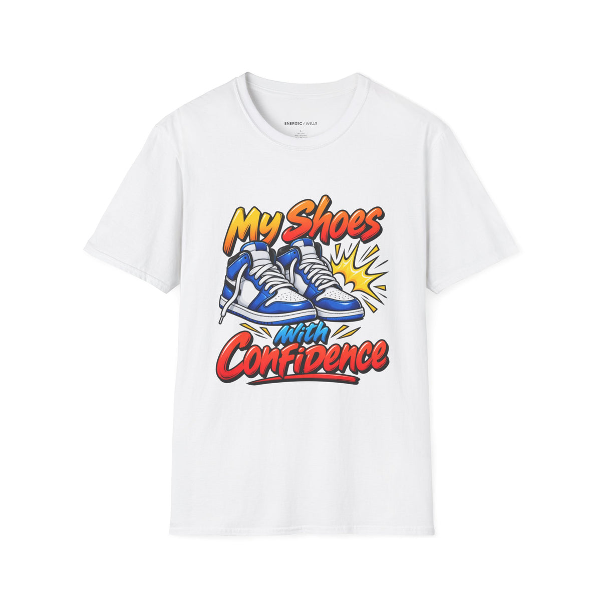 Graphic fitness T-shirt featuring the "My Shoes Squeak with Confidence" design.