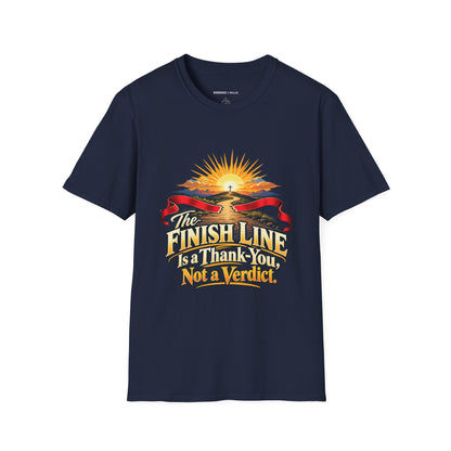 The Finish Line Is a Thank-You Not a Verdict T-Shirt