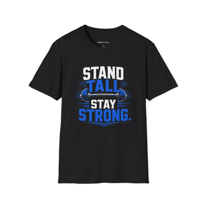 Stand Tall, Stay Strong T-Shirt