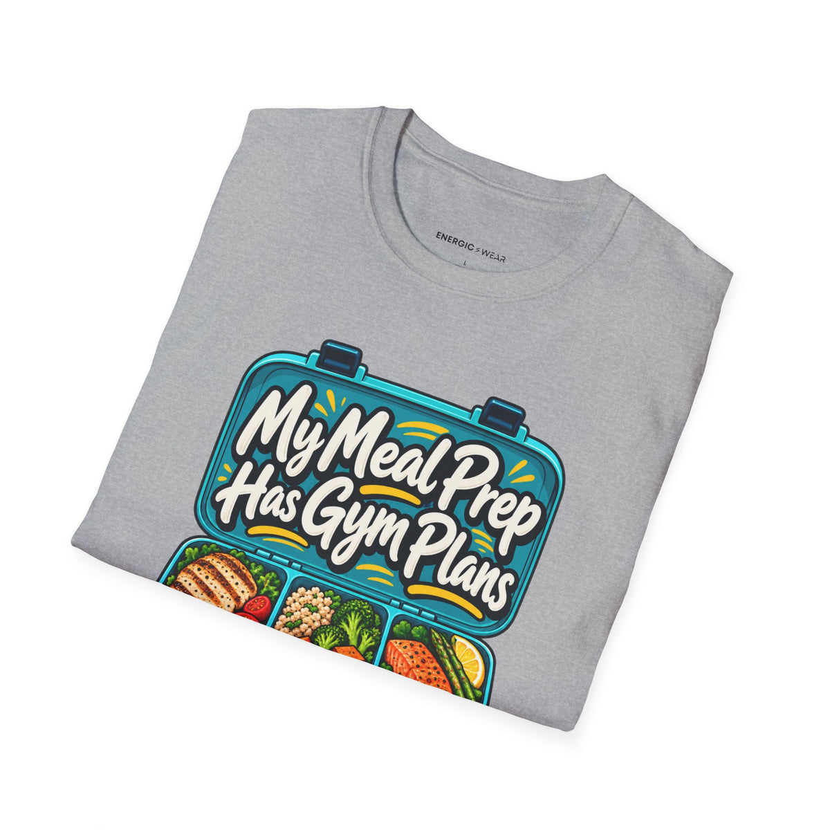 Graphic fitness T-shirt featuring the "My Meal Prep Has Gym Plans" design.