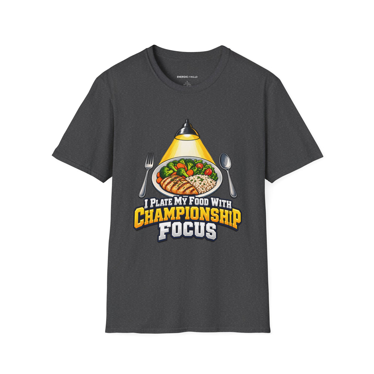 Graphic fitness T-shirt featuring the "I Plate My Food with Championship Focus" design.