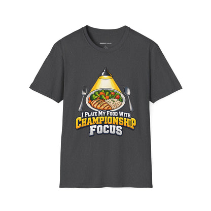 Graphic fitness T-shirt featuring the "I Plate My Food with Championship Focus" design.