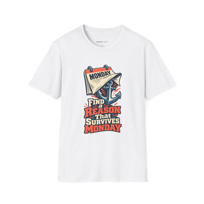 Graphic fitness T-shirt featuring the "Find a Reason That Survives Monday" design.