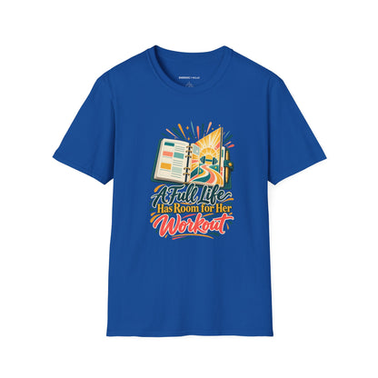 Graphic fitness T-shirt featuring the "A Full Life Has Room for Her Workout" design.