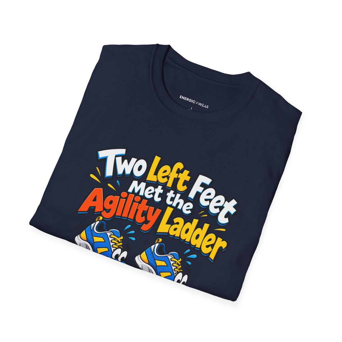 Graphic fitness T-shirt featuring the "Two Left Feet Met the Agility Ladder" design.