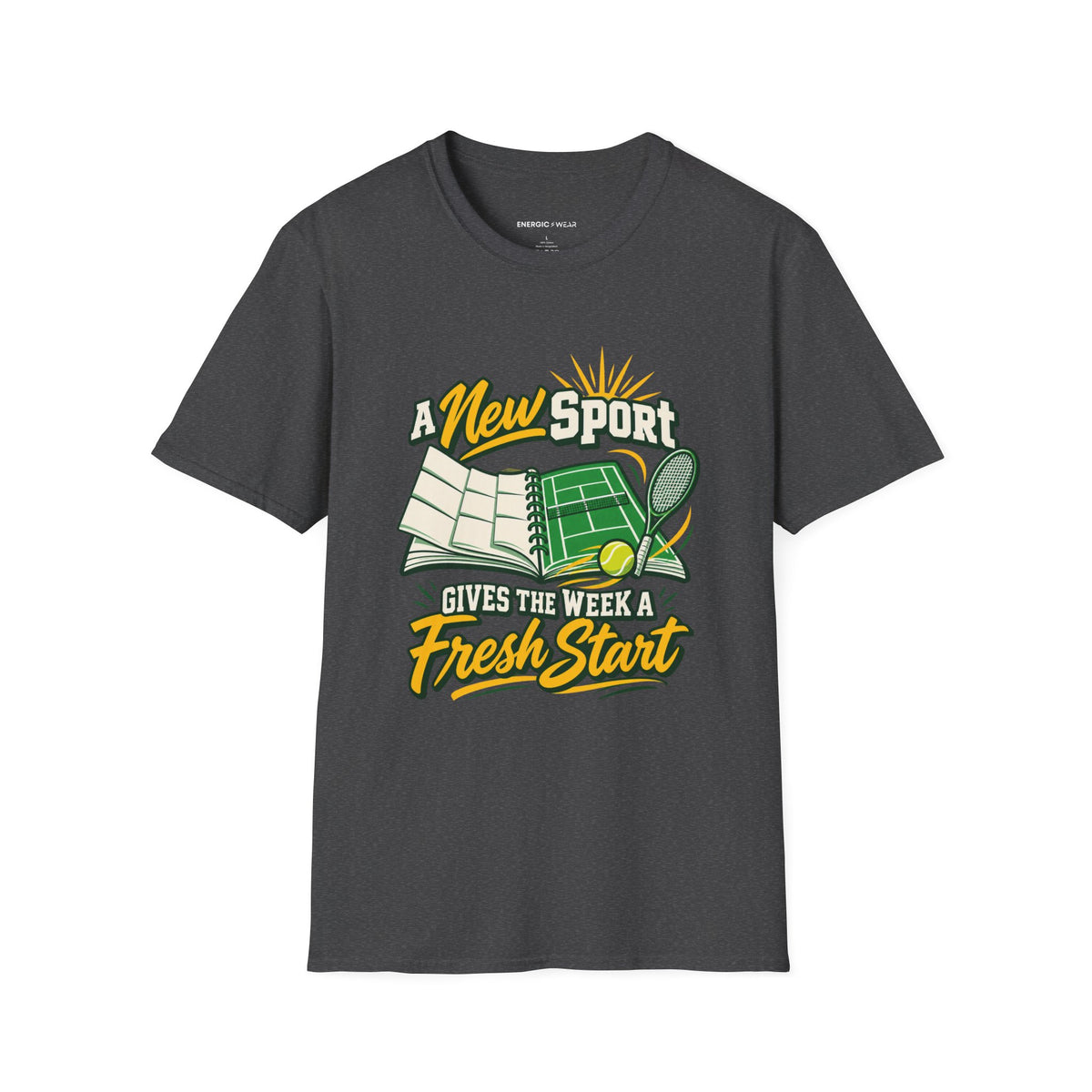 A New Sport Gives the Week a Fresh Start T-Shirt