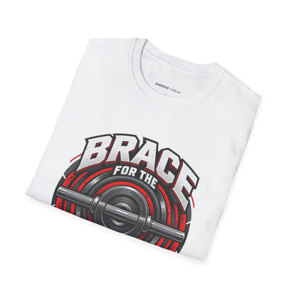 Graphic fitness T-shirt featuring the "Brace for the Work You Chose" design.