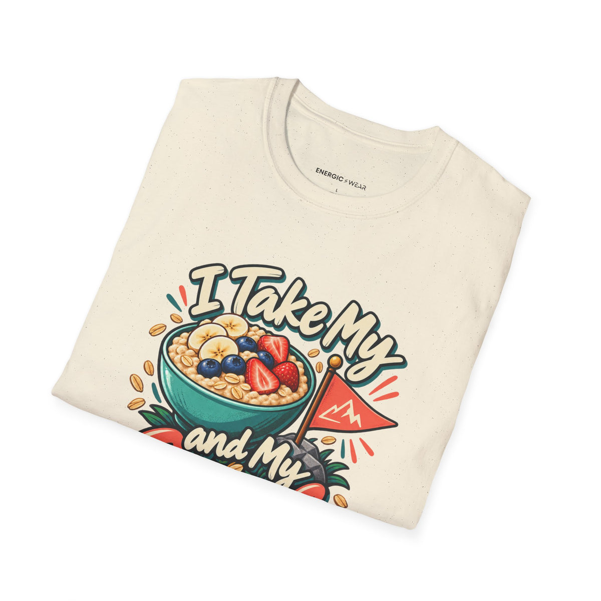 Graphic fitness T-shirt featuring the "I Take My Oats and My Goals Seriously" design.