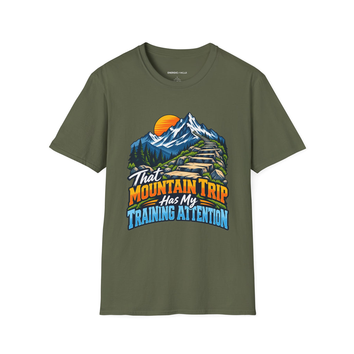 Graphic fitness T-shirt featuring the "That Mountain Trip Has My Training Attention" design.