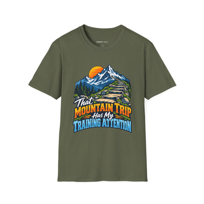 Graphic fitness T-shirt featuring the "That Mountain Trip Has My Training Attention" design.