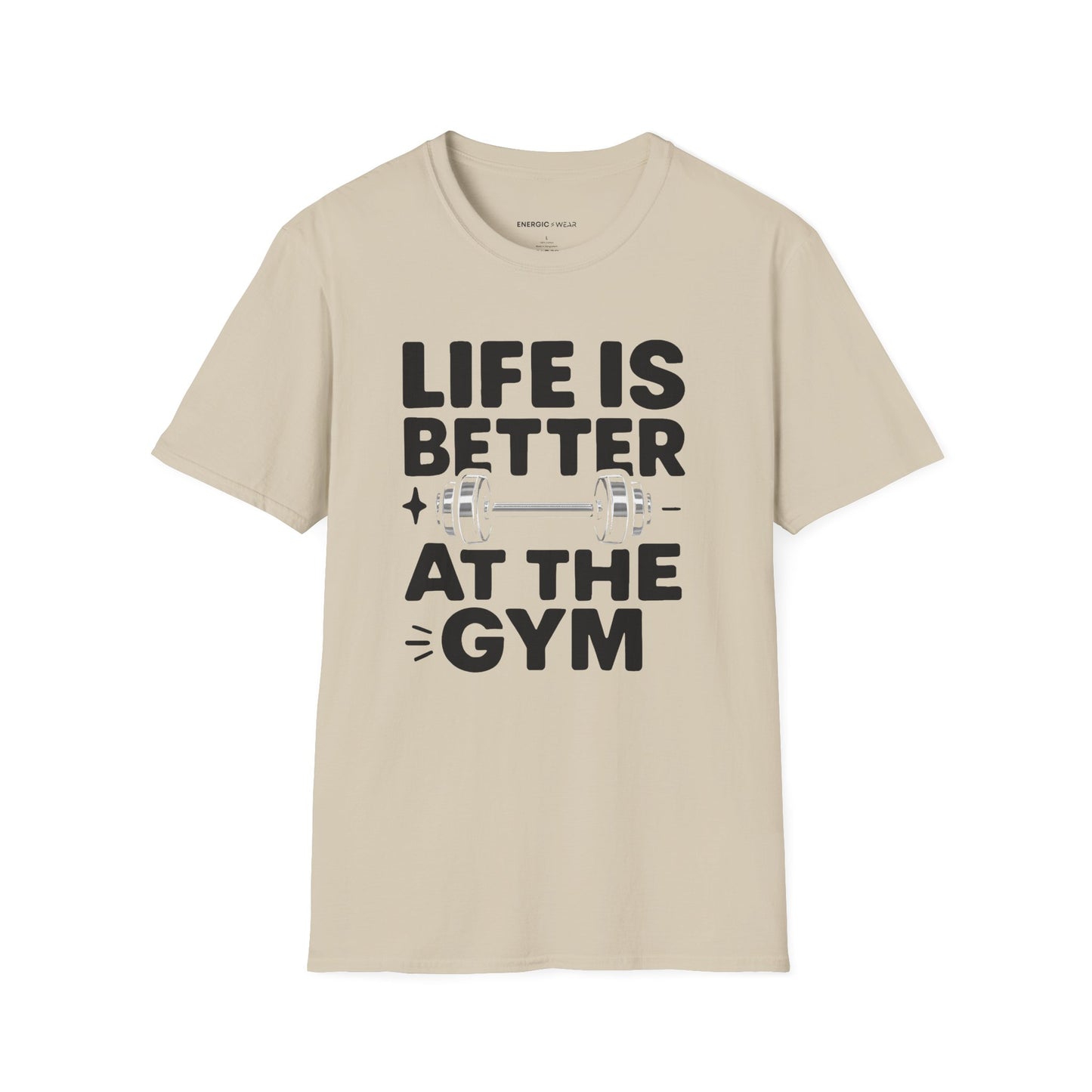Life is better At The Gym - Fitness Motivational Tee