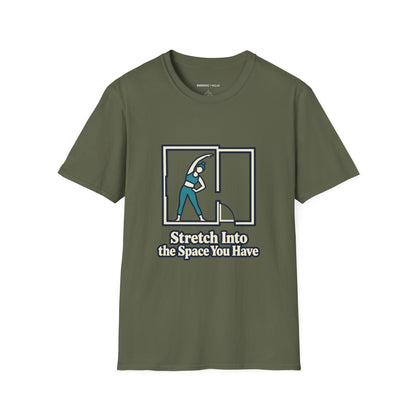 Graphic fitness T-shirt featuring the "Stretch Into the Space You Have" design.