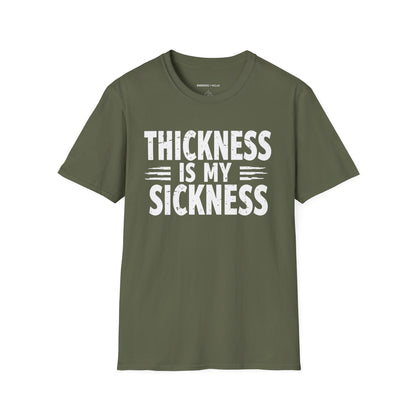 Thikness Is My Sickness! TShirt – Gym Tee