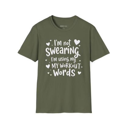 Im Not Swearing Im Using My Workout Words! Funny Fitness Tee
